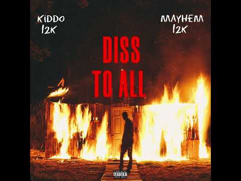 Kiddo12k, Mayhem12k - Diss To All (Official Audio)