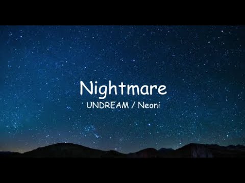 UNDREAM - Nightmare (Lyrics) feat. Neoni