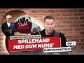 Spillemand med dum nums' 😆