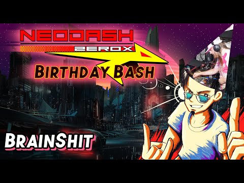 Neodash's Birthday Bash 2021 - BrainShit