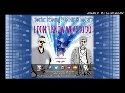 Pooran Seeraj & Rishi Khaderu - I Dont  Know What To Do [ Chutney Soca 2017 ]