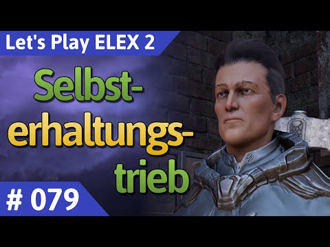 ELEX 2 deutsch Teil 79 - Selbsterhaltungstrieb Let's Play