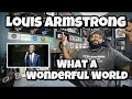 Louis Armstrong What A Wonderful World REACTION