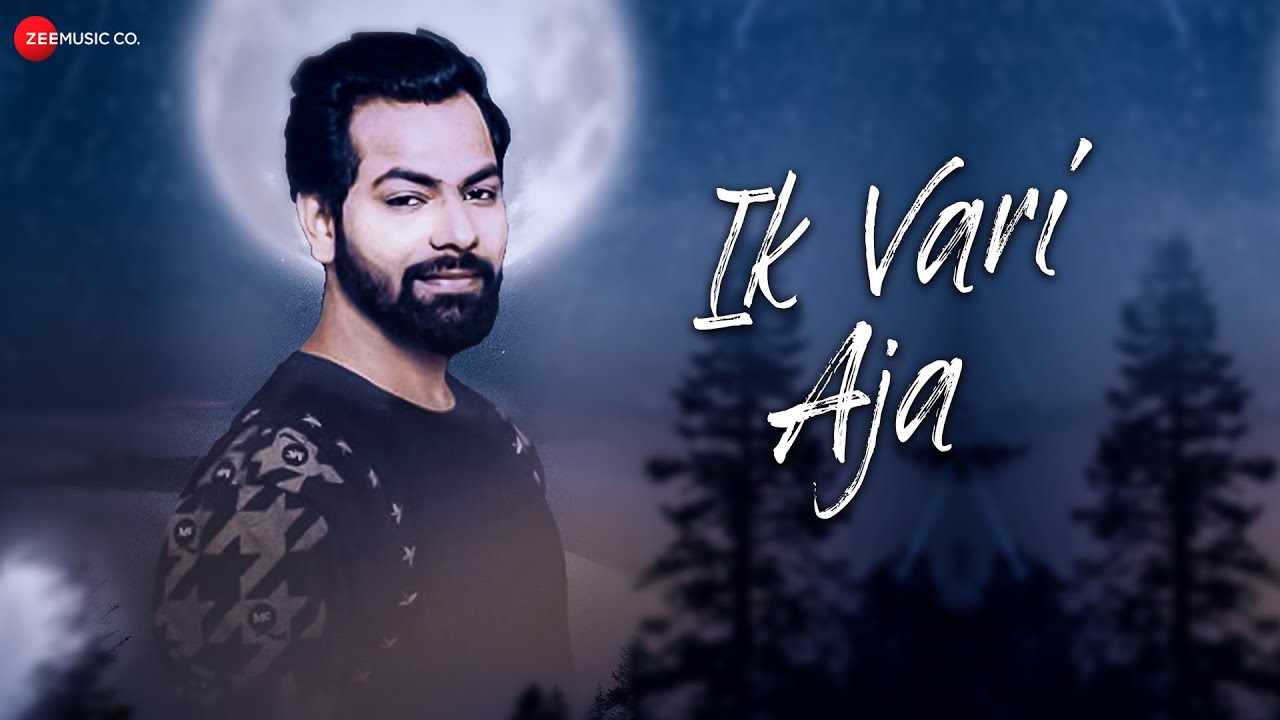 Ik Vari Aja lyrics – Ankit Rajput & Sandy Nayak Lyrics