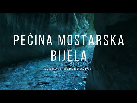 Tajanstvena Pećina Mostarska Bijela I Kanjon Bijele