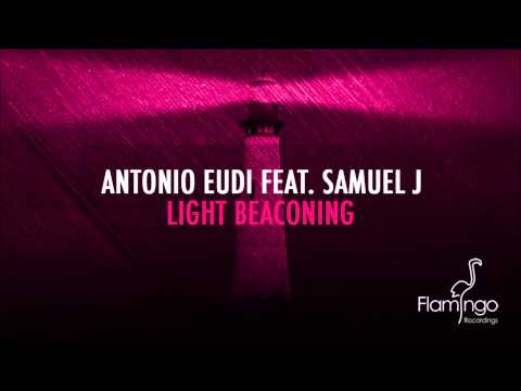 Antonio Eudi ft. Samuel J - Light Beaconing (Preview) [Flamingo Recordings]