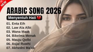 Download lagu Arabic Song 2026 Terbaru 💔 Lagu Arab Viral Paling Menyentuh Hati | Enta Eih, Wana Maak mp3