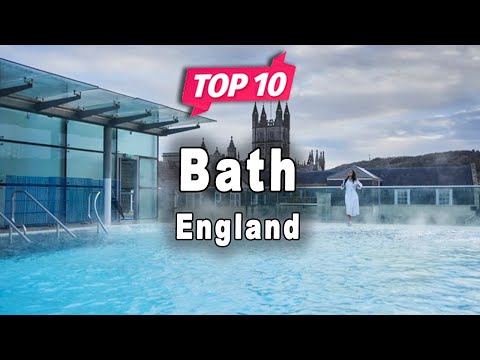 Top 10 Places to Visit in Bath, Somerset | England -...