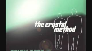 The Crystal Method   Comin` Back