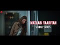 Matlabi Yaariyan Song Lyrics Video Song Lyrics