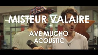 Misteur Valaire - Ave Mucho - Acoustic [ Live in Paris ]