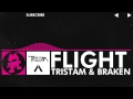 [Drumstep] - Tristam & Braken - Flight [Monstercat Release]