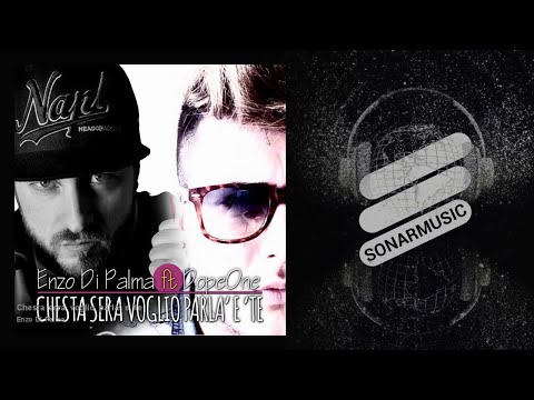 Enzo Di Palma - Chesta sera voglio parla' e 'te - feat. Dope One