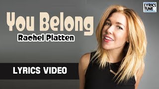 Rachel Platten – You Belong (Lyrics Video)