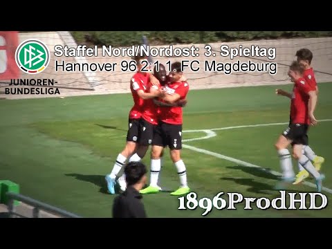 B-Junioren Bundesliga Nord/Nordost | 3. Spieltag | Hannover 96 2:1 1. FC Magdeburg | ᴴᴰ