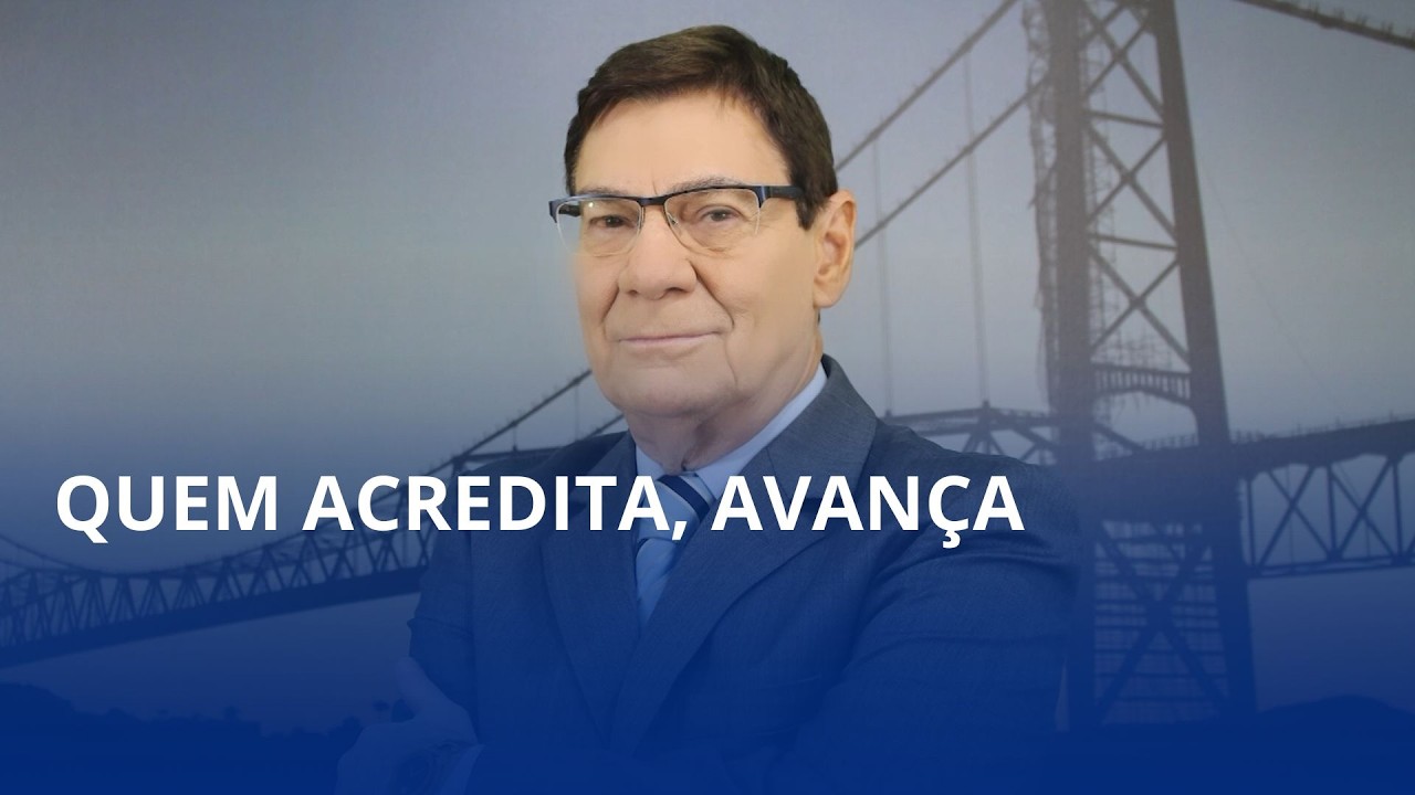 Quem acredita, avança