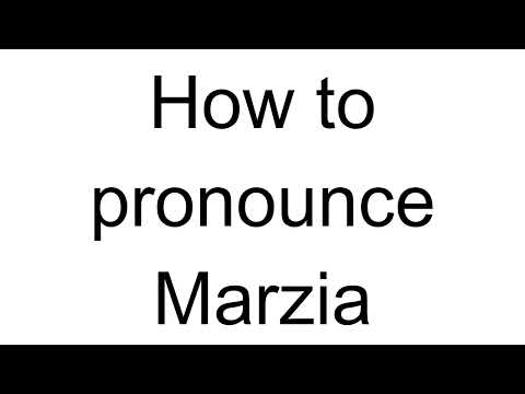 How to Pronounce Marzia (Italian)