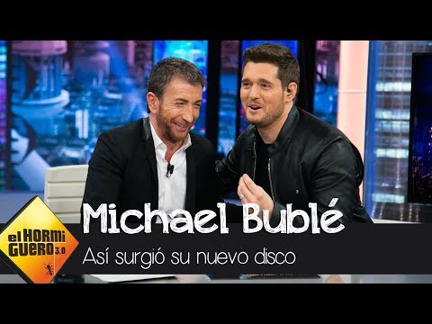 Michael Bublé confiesa cómo surgió su nuevo disco: "Estábamos borrachos" - El Hormiguero 3.0