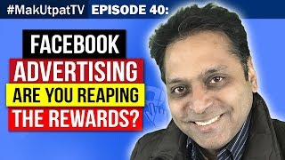 Episode 40- Facebook Advertising- Are You Reaping the Rewards?