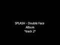 SPLASH Double Face Album
