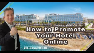 How to Promote Your Hotel Online | How to Market Your Hotel Business
