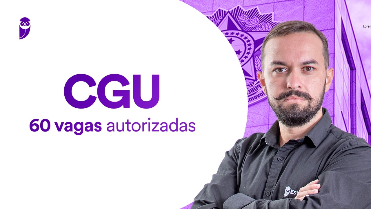 Concurso CGU: 60 vagas autorizadas