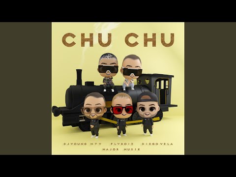 Chu Chu (feat. Diego Vela, Flyboiz)