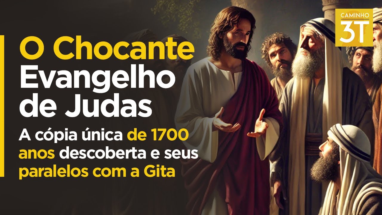 O Chocante Evangelho de Judas – a cópia única de 1700 anos descoberta e seus paralelos com a Gita