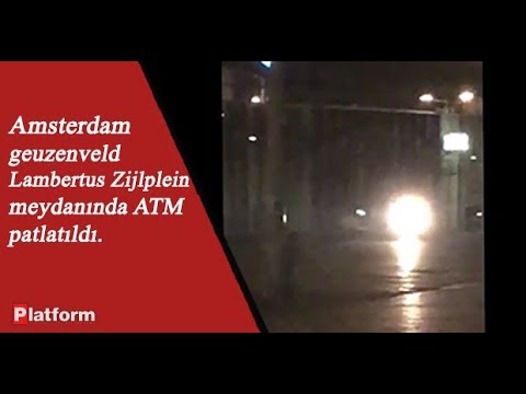 Amsterdam geuzenveld Lambertus Zijlplein meydanında ATM patlatıldı.