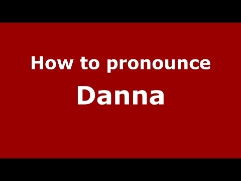 How to pronounce Danna (French/France) - PronounceNames.com