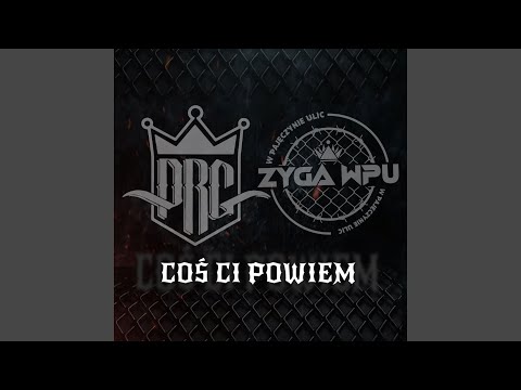 Coś Ci Powiem (feat. Zyga WPU)