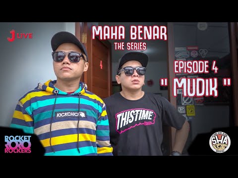 MAHA BENAR The Series Episode 4 - GAGAL MUDIK
