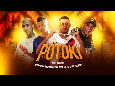 MC FALCÃO.EDU CHEFINHO.FEAT MC GW E THEUZIN.POTOKI POK