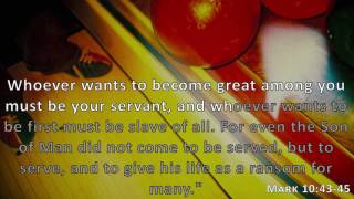 Mark 10:43-45, Holy Bible, NIV