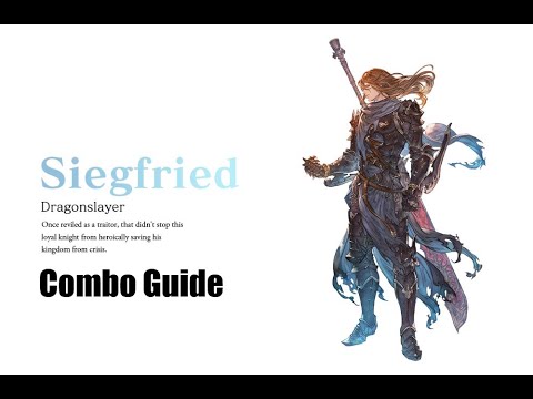 Siegfried Combo Guide - Granblue Fantasy Relink