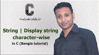 C programming Bangla Tutorial 5.184 : String | Display string character-wise