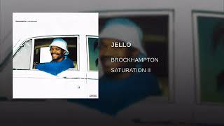 JELLO - BROCKHAMPTON