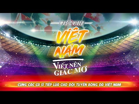 Việt Nam Viết Nên Giấc Mơ - Nhiều ca sĩ | Gala Nhạc Việt (Official MV)