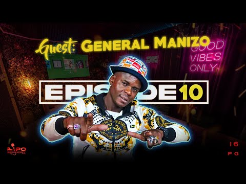 LiPO Episode 10 | General Manizo & Punisher On Bad Company, Madamara, Jail, Lil Meri, Movie & Album