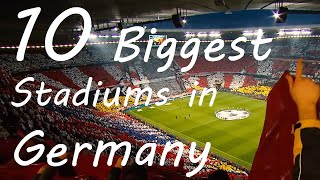 10 BIGGEST German Stadiums