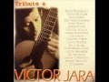 Tributo a Victor Jara - 08 - Vamos Por Ancho Camino ...
