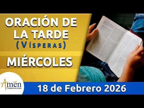 Oración de la Tarde Hoy Miercoles 18 Febrero 2026 l Padre Carlos Yepes | Católica | Dios