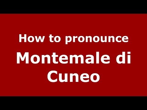 How to pronounce Montemale di Cuneo (Italian/Italy) - PronounceNames.com