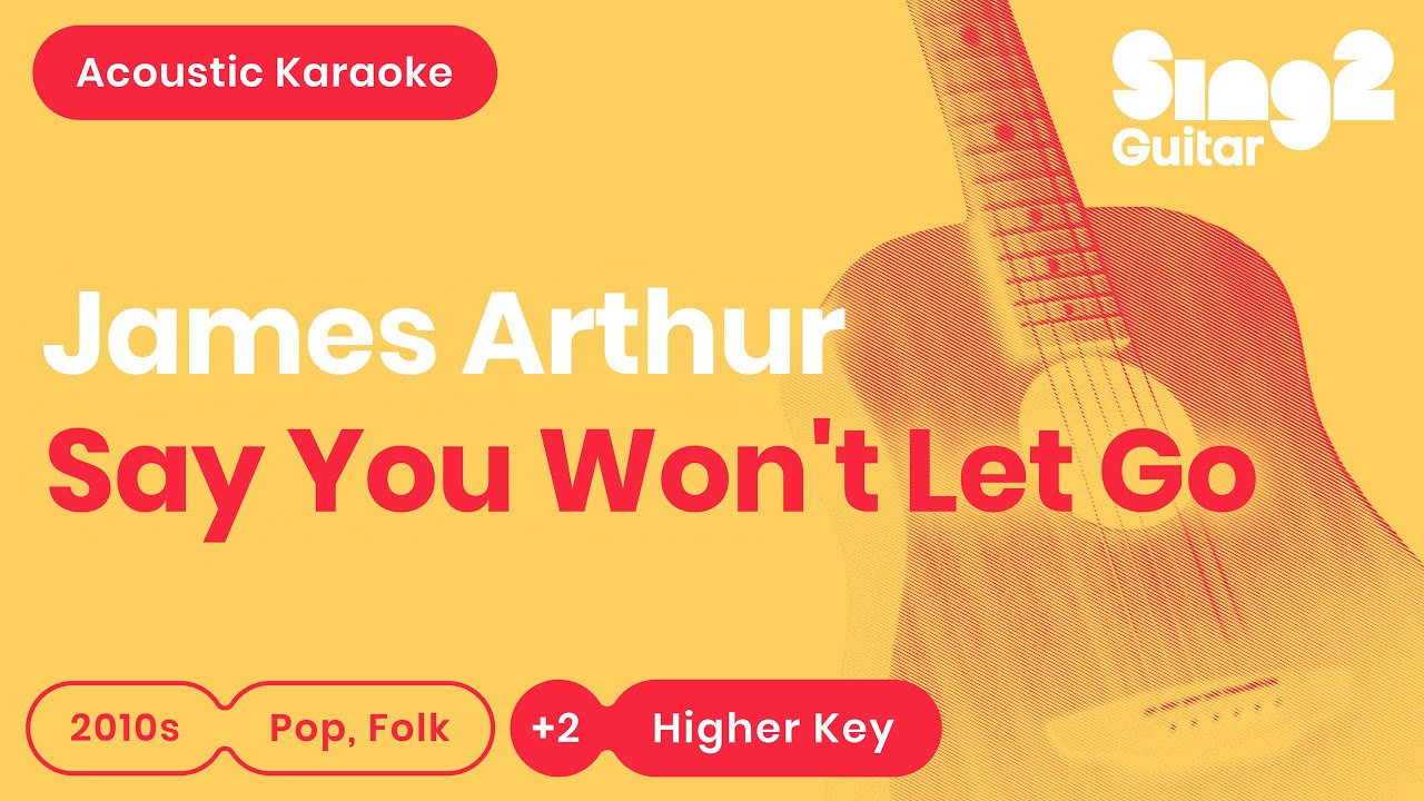 Say You Wont Let Go Higher Acoustic Guitar Karaoke James Arthur Mp3 Muzik Indir Dinle Mp3kurt say you wont let go higher acoustic guitar karaoke james arthur mp3kurt net
