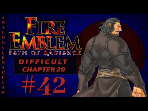 #42 Chapter 20: Defending Talrega Part 1 | Fire Emblem Path of Radiance Let's Play | DIFFICULT