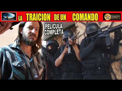 🎬 LA TRAICION DE UN COMANDO - Película  completa narcos / OLA STUDIOS TV🎥