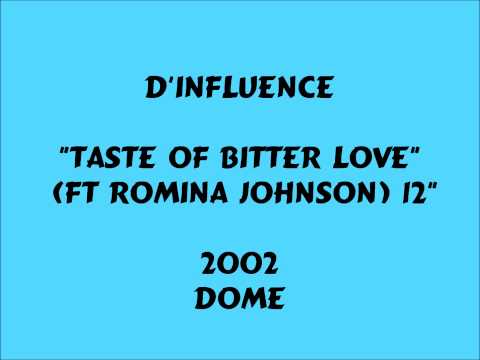 D'Influence - Taste Of Bitter Love (Ft Romina Johnson) [12"] - 2002