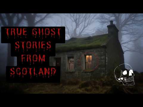 True Ghost Stories From Scotland - Haunted Places & Scary Stories!
