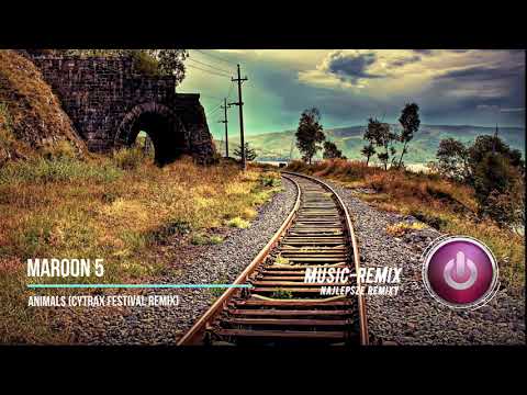 Maroon 5 - Animals (Cytrax Festival Remix)