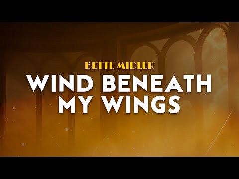 Bette Midler - Wind Beneath My Wings | from Beaches (Lyrics)
